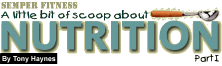 A Little Bit of Scoop About Nutrition, Part I, by Tony Haynes