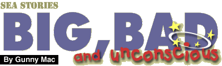 Big, Bad, and Unconscious: by Gunny Mac