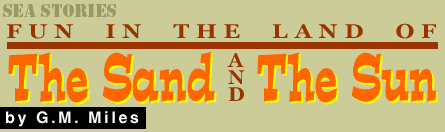 Fun in the land of the sand and the sun: by G.M. Miles