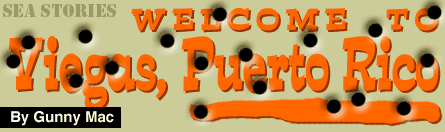 Welcome to Viegas, Puerto Rico by Gunny Mac