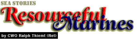 Resourceful Marines: by CWO Ralph Thiemt, USMC (Ret)