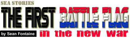 The First Battle Flag of the New War: by Sean Fontaine